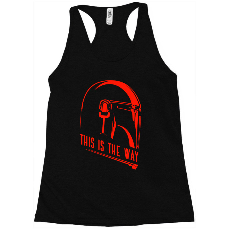 This Is The Way Racerback Tank by Begegeg | Artistshot