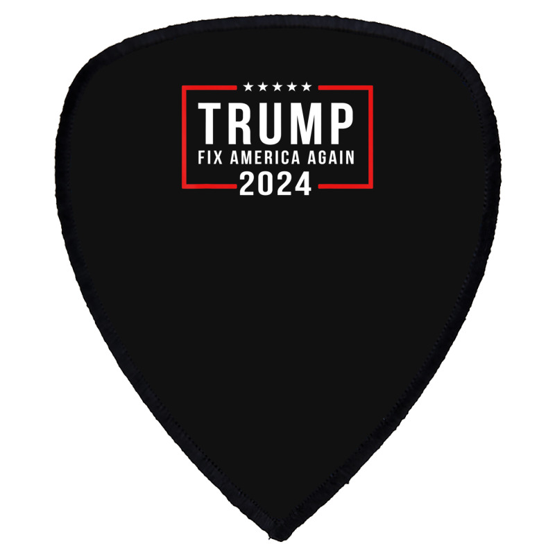 Trump 2024 Fix America Again Donald Trump 2024 Shield S Patch | Artistshot