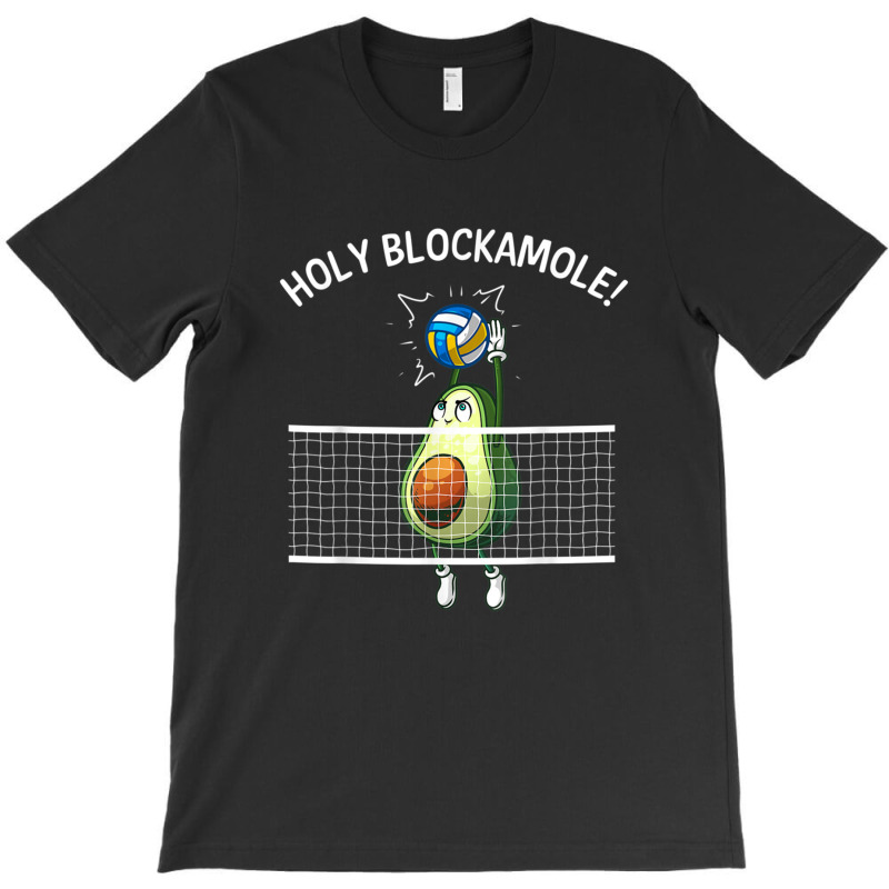 Funny Volleyball For Men Women Holy Guacamole Player Blocker T-Shirt by JACQUELINEMARIASMITH | Artistshot