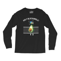 Funny Volleyball For Men Women Holy Guacamole Player Blocker Long Sleeve Shirts | Artistshot