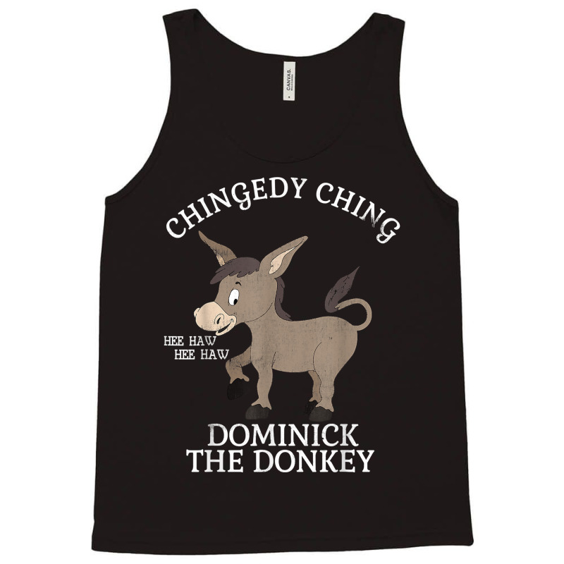 Chingedy Ching Hee Haw Hee Haw Donkey Tank Top | Artistshot