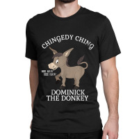 Chingedy Ching Hee Haw Hee Haw Donkey Classic T-shirt | Artistshot