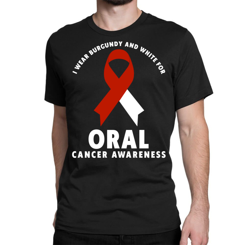 I Wear Burgundy And White For Oral Cancer Awareness Long Sleeve T Shir Classic T-shirt by cm-arts | Artistshot