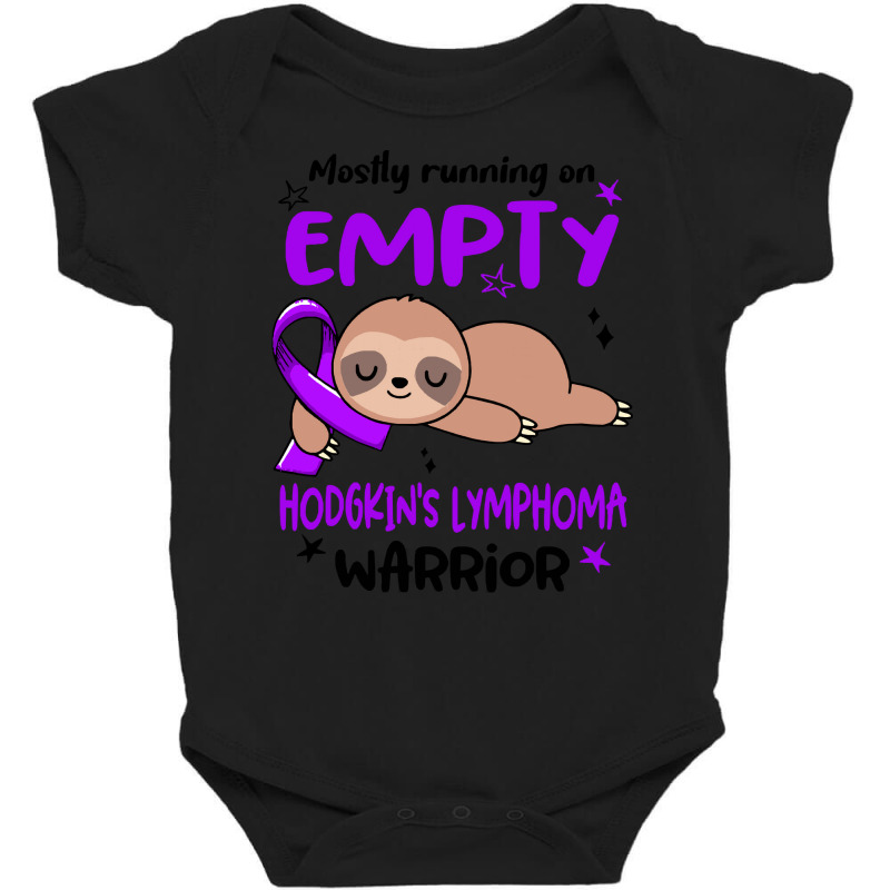 Hodgkins Lymphoma Awareness T  Shirt Mostly Running On Empty Hodgkin's Baby Bodysuit by fallaciousrealize | Artistshot