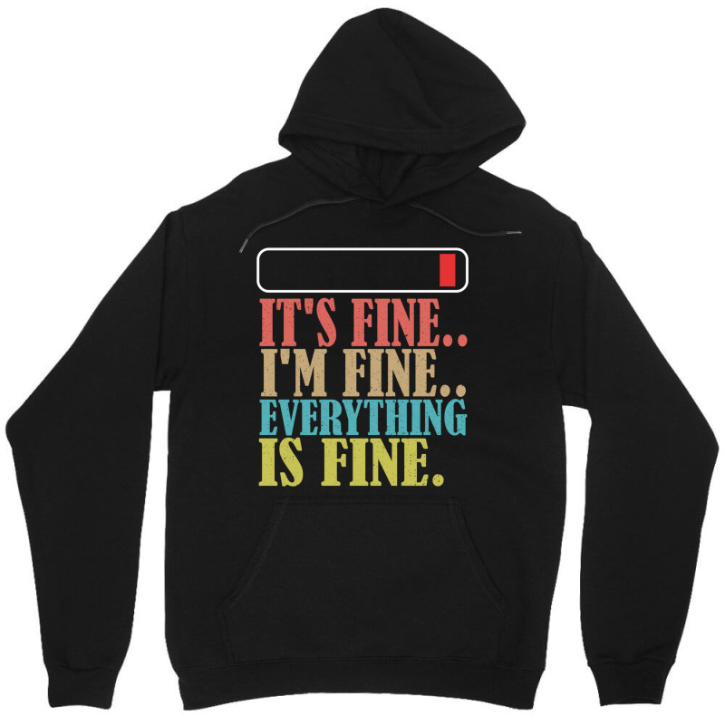 It_s Fine I_m Fine Everything Is Fine Unisex Hoodie | Artistshot