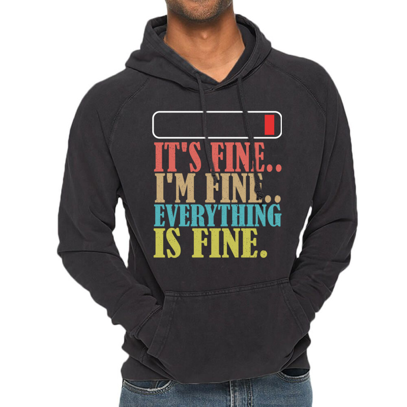 It_s Fine I_m Fine Everything Is Fine Vintage Hoodie | Artistshot