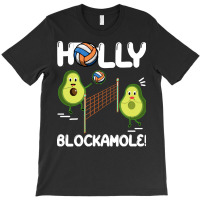 Holy Blockamole T  Shirt Funny Avocado Volleyball Holy Blockamole Guac T-shirt | Artistshot