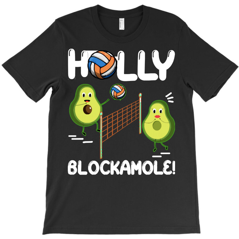 Holy Blockamole T  Shirt Funny Avocado Volleyball Holy Blockamole Guac T-Shirt by fallaciousrealize | Artistshot