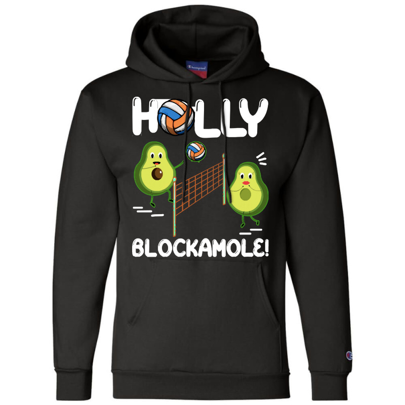 Holy Blockamole T  Shirt Funny Avocado Volleyball Holy Blockamole Guac Champion Hoodie by fallaciousrealize | Artistshot