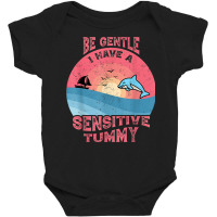 Be Gentle I Have A Sensitive Tummy Funny Baby Bodysuit | Artistshot