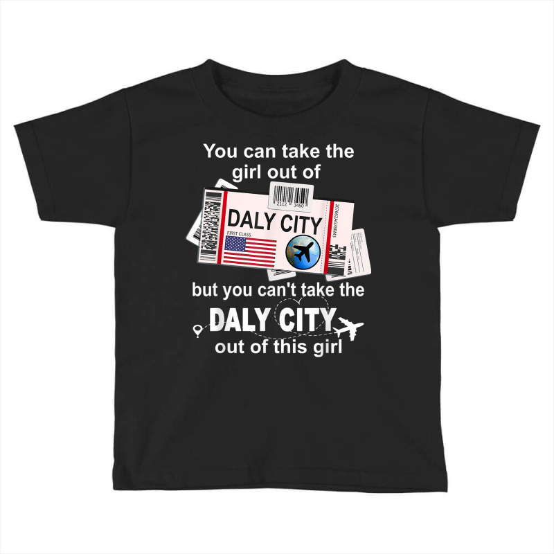 Girl From Daly City Boarding Pass   Flight Ticket Daly City Toddler T-shirt | Artistshot