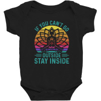 You Cant Go Outside Stay Inside Baby Bodysuit | Artistshot