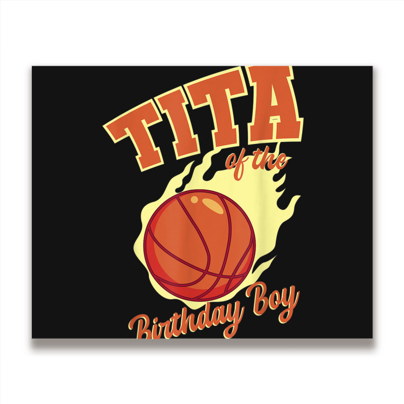 Tita Of The Birthday Boy Basketball Family Bday Party Metal Print Horizontal | Artistshot