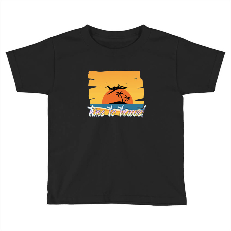 Time To Travel Toddler T-shirt by Layzie | Artistshot