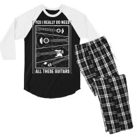 Yes I Really Do Need All The Guitars Men's 3/4 Sleeve Pajama Set | Artistshot