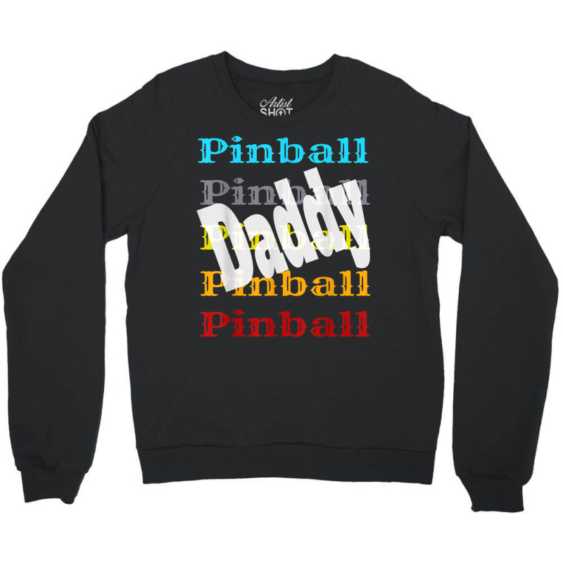 Pinball Daddy Retro Video Game Arcade Player Winner Wizard Crewneck Sweatshirt by Fashzilla | Artistshot