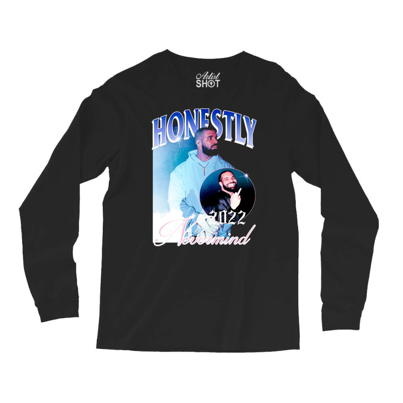 Honestly Nevermind, Honestly, Nevermind, Honestly Neverminds, Honestly Long Sleeve Shirts | Artistshot