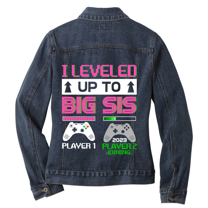 Leveled Up To Big Sister 2023 Cute I'm Going To Be A Big Sis Ladies Denim Jacket by CUSER3772 | Artistshot