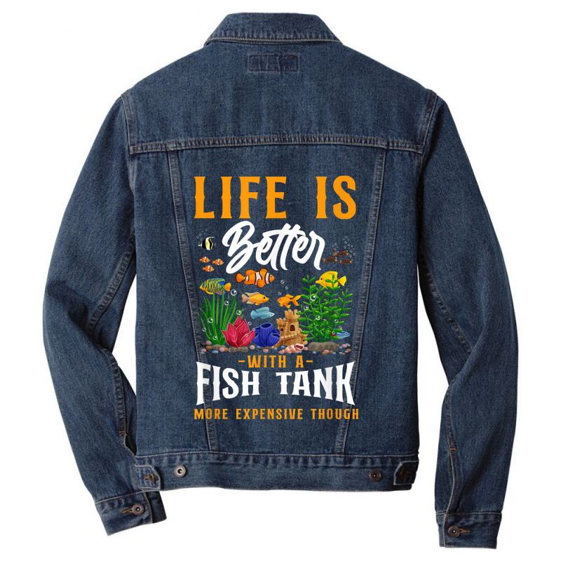 Saltwater Aquarium Life Is Better With A Fish Tank More Men Denim Jacket by TysonBoyer | Artistshot