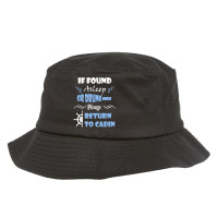 If Found Asleep Or Drunk Please Return To Cabin Cruise Lover Bucket Hat | Artistshot