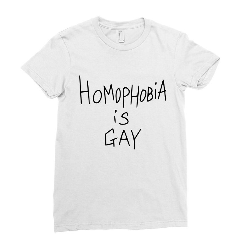 Homophobia Is Gay Ladies Fitted T-Shirt by liqualyfu | Artistshot