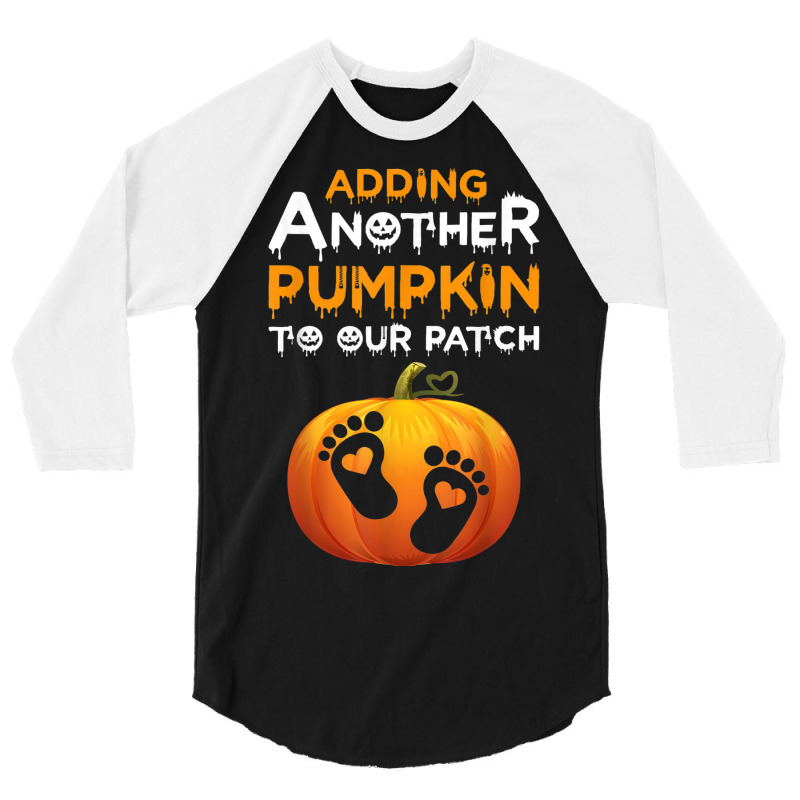 Adding A Another Pumpkin To Our Patch Halloween Pregnancy 3/4 Sleeve Shirt | Artistshot