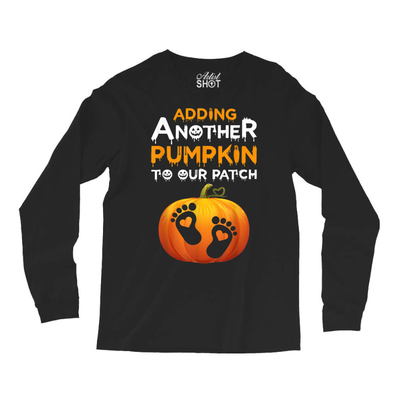 Adding A Another Pumpkin To Our Patch Halloween Pregnancy Long Sleeve Shirts | Artistshot