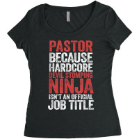 Pastor Because Devil Stomping Ninja Isn't Job Title T Shirt Women's Triblend Scoop T-shirt | Artistshot