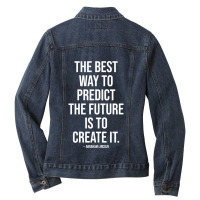 Best Way To Predict The Future Is To Create It Ladies Denim Jacket | Artistshot