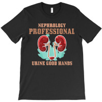 Medical Pun Nephrology Urine Good Hand Nephrologist Doctor T-shirt | Artistshot