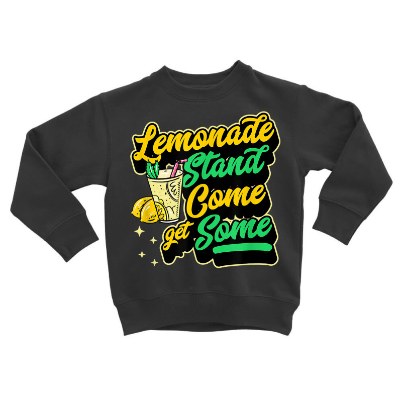 Lemonade Stand Come Get Some Small Business Lemonade Staff Toddler Sweatshirt by Fashzilla | Artistshot