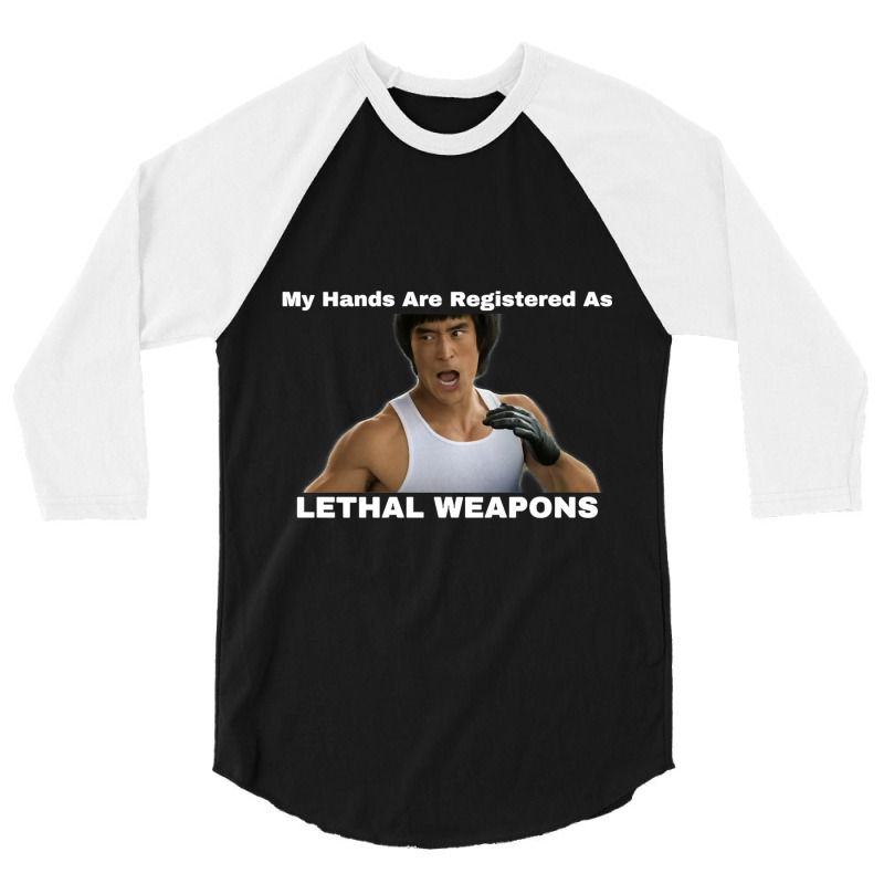 My Hands Are Registered As Lethal Weapons Tri-blend 3/4 Sleeve Shirt by cm-arts | Artistshot