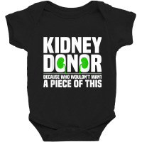 Cool Kidney Donor Art For Men Women Organ Donation Awareness Baby Bodysuit | Artistshot