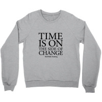 Time Is On The Side Of Change   Ruth Bader Ginsburg Crewneck Sweatshirt | Artistshot