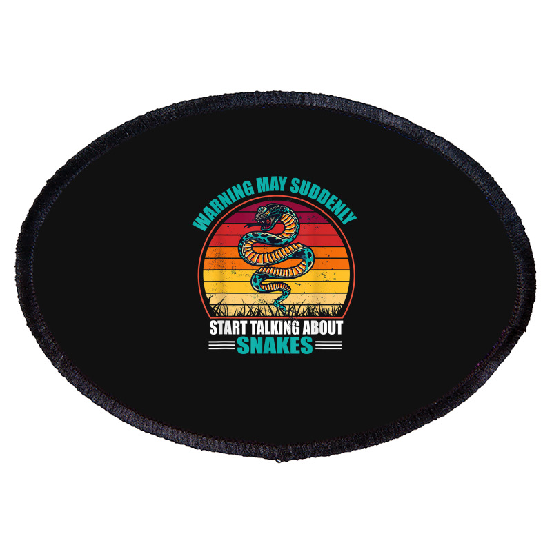 Warning May Suddenly Start Talking About Snakes Retro Snake Oval Patch | Artistshot