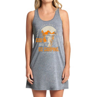 Sorry I Can't Work, God Said To Go Camping Lev 2341 T Shirt Tank Dress | Artistshot