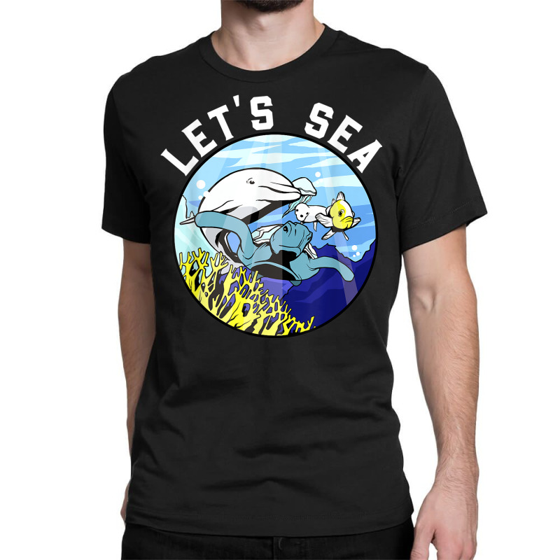 Marine Biologist Let's Sea! Classic T-shirt by Orchid | Artistshot