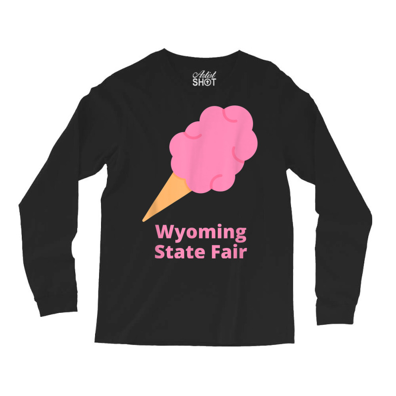 Wyoming State Fair Pink Cotton Candy County Fair Long Sleeve Shirts | Artistshot