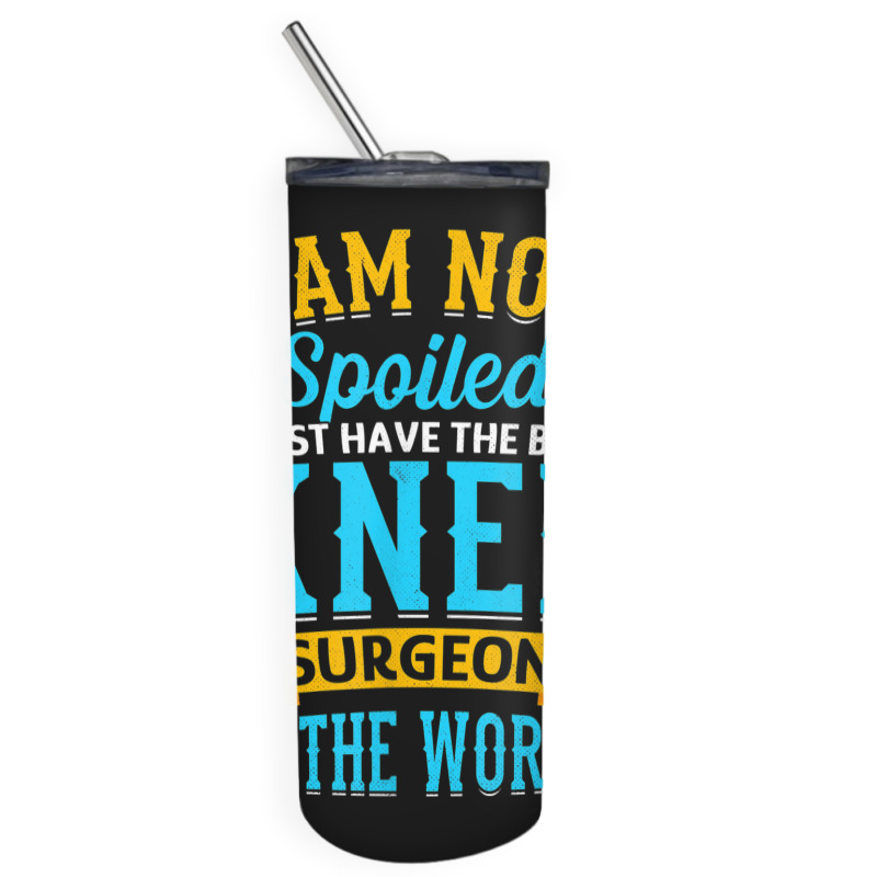 Knee Surgery Warrior   Knee Joint Replacement Surgeries Skinny Tumbler | Artistshot