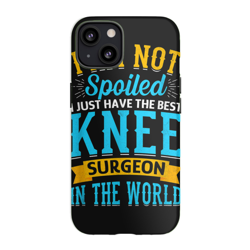 Knee Surgery Warrior   Knee Joint Replacement Surgeries Iphone 13 Case | Artistshot