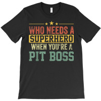 Funny Pit Boss Superhero Vintage For Men Dad T-shirt | Artistshot