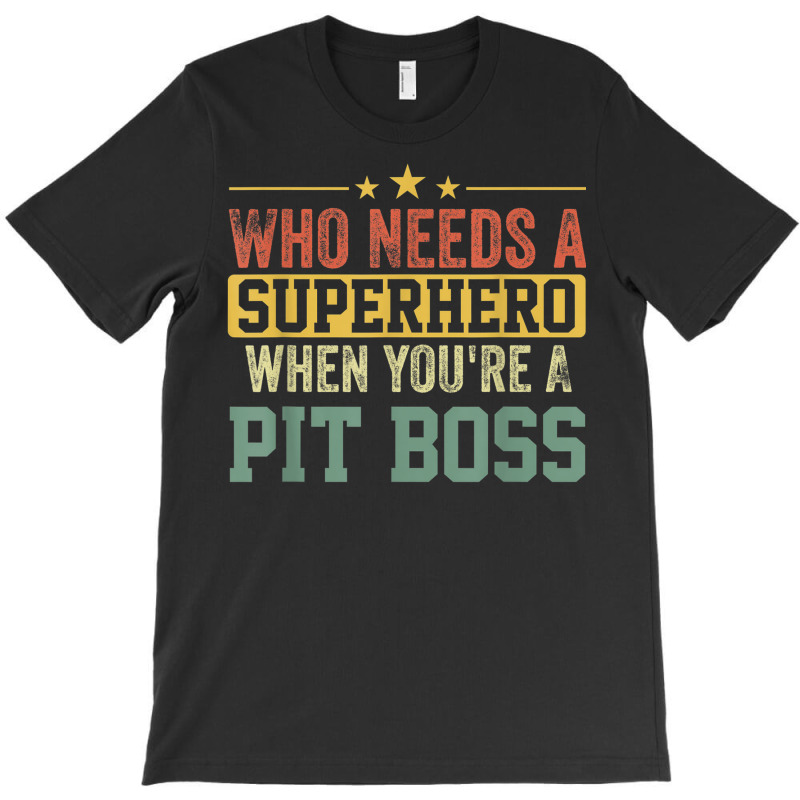 Funny Pit Boss Superhero Vintage For Men Dad T-shirt | Artistshot