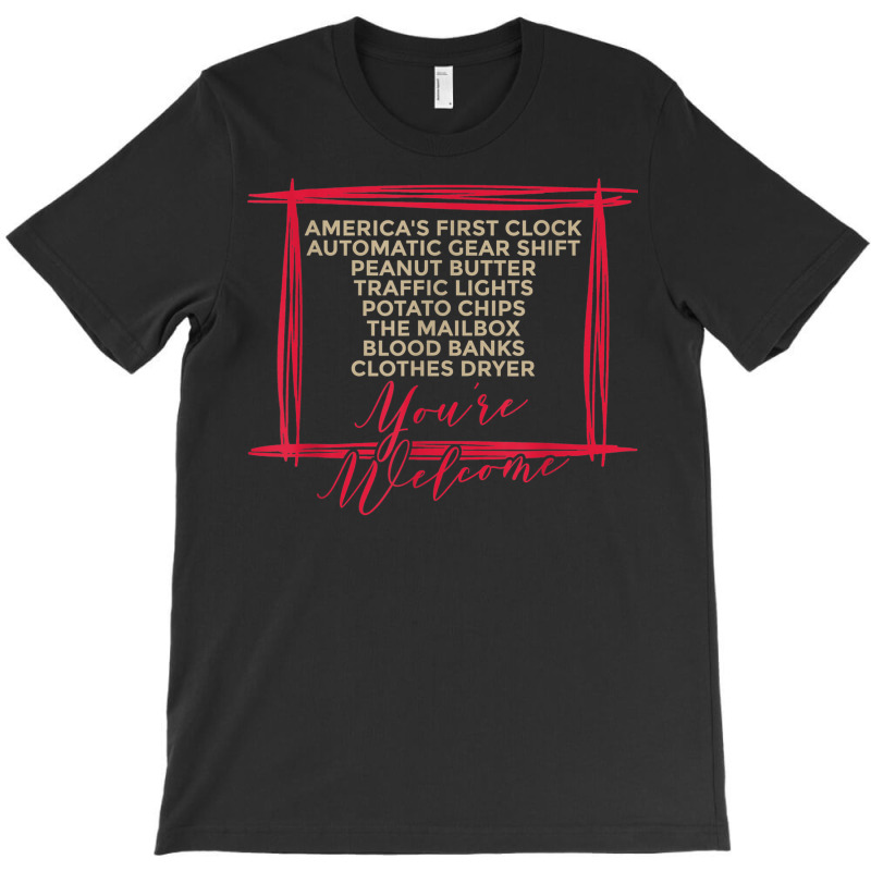 African Inventors You're Welcome Proud Black History Month T-Shirt by Orchid | Artistshot