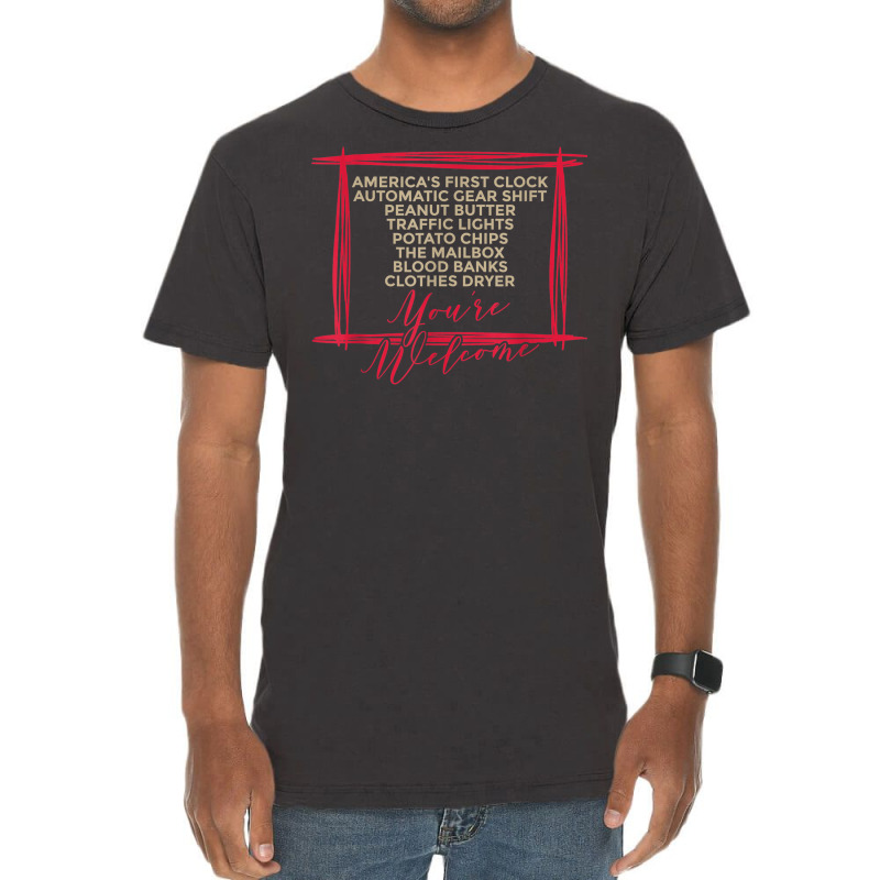 African Inventors You're Welcome Proud Black History Month Vintage T-Shirt by Orchid | Artistshot