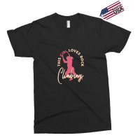 Rock Climber Boulder This Girl Loves Rock Climbing Exclusive T-shirt | Artistshot