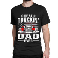 Best Truckin_ Dad Ever Usa Flag Classic T-shirt | Artistshot