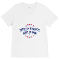 Mlk Martin Luther King Jr Day V-neck Tee | Artistshot