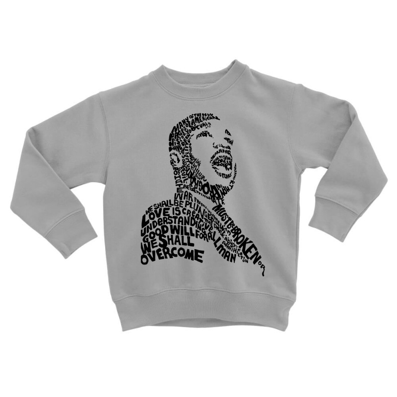 Mlk Martin Luther King Jr Day Toddler Sweatshirt by cm-arts | Artistshot