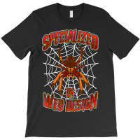 Specialized In Web Design Funny Spider Halloween Costume T-shirt | Artistshot