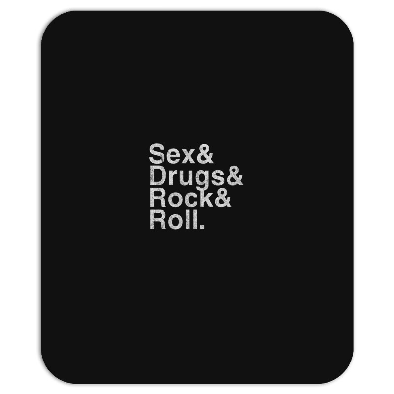 Sex Drugs And Rock And Roll Mousepad by ElviaOchoa | Artistshot